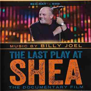 Billy Joel - The Last Play At Shea (The Documentary Film) Blu-Ray / DVD Combo album flac