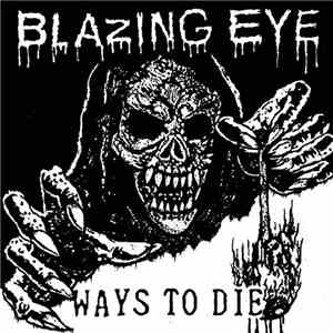 Blazing Eye - Ways To Die album flac