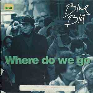 Blue Blot - Where Do We Go album flac