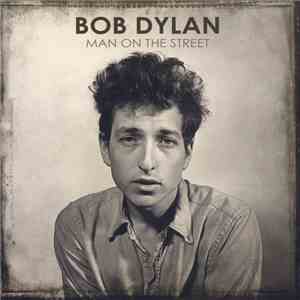 Bob Dylan - Man On The Street album flac
