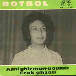 Botbol - Ajini Ghir Marra Oussir / Frak Ghzali album flac