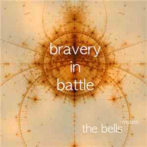 Bravery In Battle - The Bells [Muted] album flac