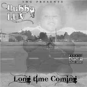 Bubba Luv - Long Time Coming album flac