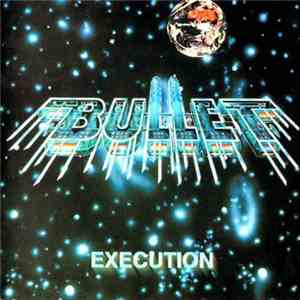 Bullet - Execution album flac