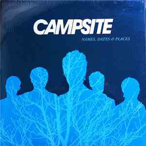 Campsite - Names, Dates & Places album flac