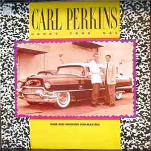 Carl Perkins - Honky Tonk Gal: Rare And Unissued Sun Masters album flac