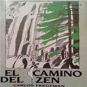 Carlos Fregtman - El Camino Del Zen album flac