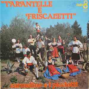 Carmelino E I Picciotti - Tarantelle E Friscaletti album flac