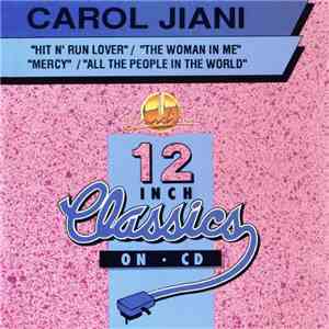 Carol Jiani - Hit N' Run Lover / The Woman In Me / Mercy / All The People In The World album flac