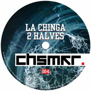 Chainsmoker  - La Chinga​/​2 Halves album flac
