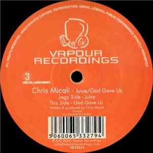 Chris Micali - Juice / God Gave Us album flac