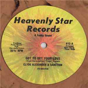 Clyde Alexander & Sanction - Got To Get Your Love album flac