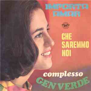 Complesso Gen Verde - Importa Amar / Che Saremmo Noi album flac