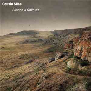 Cousin Silas - Silence & Solitude album flac