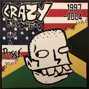Crazy Baldhead - Crazy Baldhead Has A Posse: 1997-2004 album flac