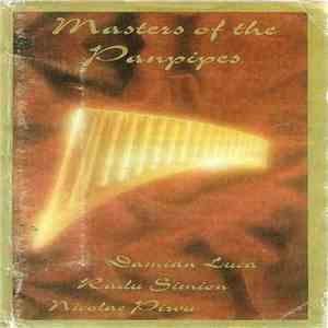 Damian Luca / Radu Simion / Nicolae Pîrvu - Masters Of The Panpipes album flac