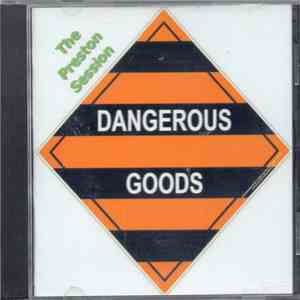 Dangerous Goods - The Preston Session album flac