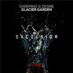 Darkmind & Desire - Glacier Garden album flac