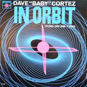Dave "Baby" Cortez - In Orbit album flac
