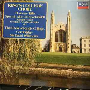 David Willcocks, The King's College Choir Of Cambridge - Tallis: 40 Part motet etc album flac