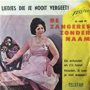 De Zangeres Zonder Naam - De Schooier En Z'n Hond / Moeder, Ik Kan Je Niet Missen! album flac