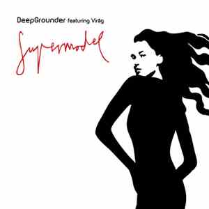 DeepGrounder Feat. Virag - Supermodel album flac