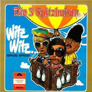 Die 3 Spitzbuben - Witz Witz.... Spass, Spass album flac