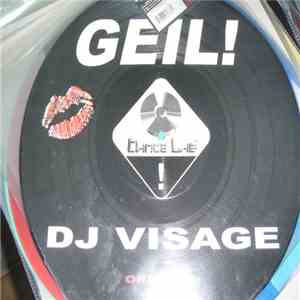 DJ Visage - Geil! (Let Me Be Your Sexual Healing...) album flac