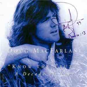 Doug MacFarlane - Know The Truth - A Decade Of Hope album flac