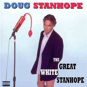 Doug Stanhope - The Great White Stanhope album flac