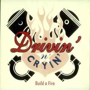 Drivin' N' Cryin' - Build A Fire album flac
