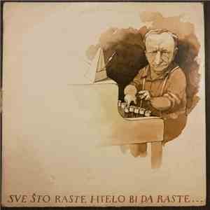 Dušan Radović - Sve Što Raste Htelo Bi Da Raste album flac
