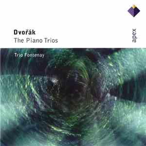 Dvořák - Trio Fontenay - The Piano Trios album flac