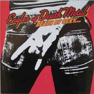 Eagles Of Death Metal - Death By Sexy... album flac