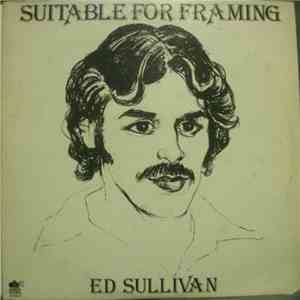 Ed Sullivan  - Suitable For Framing album flac