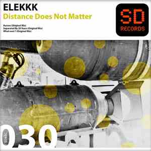 Elekkk - Distance Does Not Matter album flac
