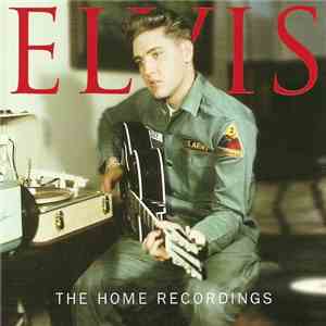 Elvis Presley - The Home Recordings album flac
