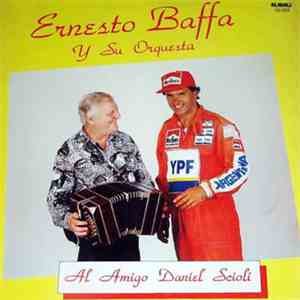 Ernesto Baffa Y Su Orquesta - Al Amigo Daniel Scioli album flac