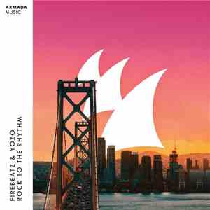 Firebeatz & Yozo  - Rock To The Rhythm album flac