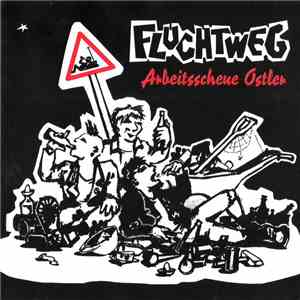 Fluchtweg - Arbeitsscheue Ostler album flac