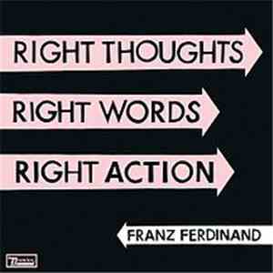 Franz Ferdinand - Right Thoughts, Right Words, Right Action album flac