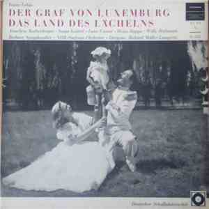 Franz Lehár - Anneliese Rothenberger, Sonja Knittel, Luise Camer, Heinz Hoppe, Willy Hofmann, Berliner Symphoniker, NDR-Sinfonie-Orchester, Richard Müller-Lampertz - Der Graf Von Luxemburg / Das Land Des Lächelns album flac