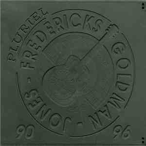 Fredericks Goldman Jones - Pluriel 90/96 album flac