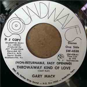 Gary Mack - (Non-Returnable, Easy Opening) Throwaway Kind Of Love / The One I Dream About album flac