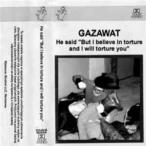 Gazawat - But I Believe In Torture. And I Will Torture You. album flac