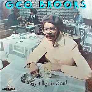 Geo. Brooks - Play It Again, Sam ! album flac
