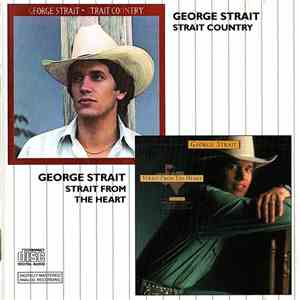 George Strait - Strait Country/Strait From The Heart album flac
