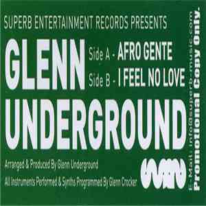 Glenn Underground - Afro Gente / I Feel No Love album flac