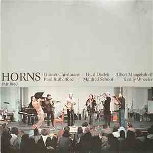 Günter Christmann / Gerd Dudek / Albert Mangelsdorff / Paul Rutherford  / Manfred Schoof / Kenny Wheeler - Horns album flac