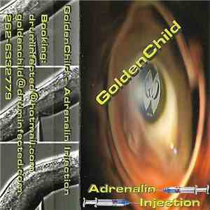 Goldenchild - Adrenalin Injection album flac